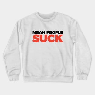 Funny Humor Mean People Suck T-shirt Crewneck Sweatshirt